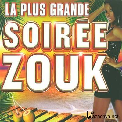 La plus grande soiree zouk (CD6) (2012)