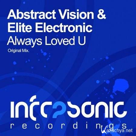 Abstract Vision & Elite Electronic - Always Loved U (2012)