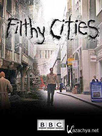 BBC:  .   ( 2) / Filthy Cities. Revolutionary Paris (2011) SATRip 