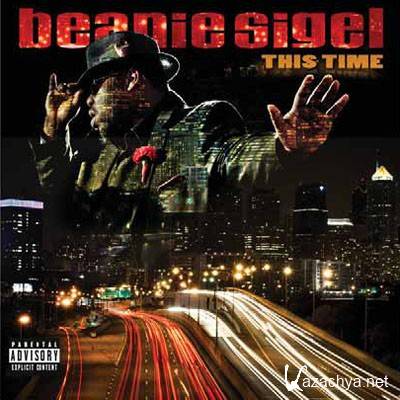 Beanie Sigel - This Time (2012)