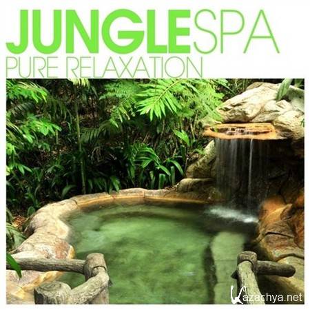 VA - Jungle SPA - Pure Relaxation (2012)