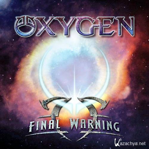 Oxygen - Final Warning (2012). Lossless, image+.cue