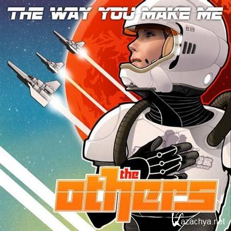 The Others - The Way You Make Me (2012)