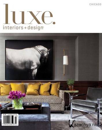 Luxe Interior + Design - Vol.10 No.03 (Chicago)