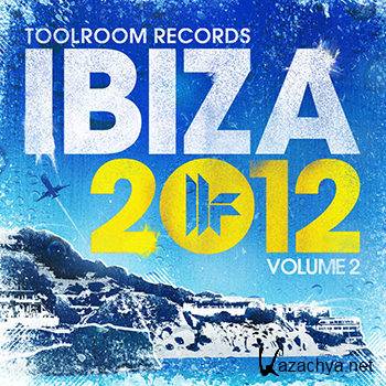 Toolroom Records Ibiza 2012 Vol 2 (2012)