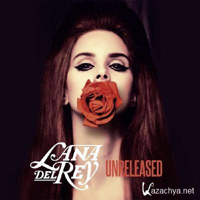 Lana Del Rey - Unreleased (2012)