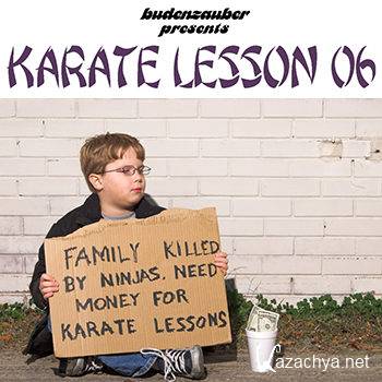 Budenzauber Presents Karate Lesson 06 (2012)