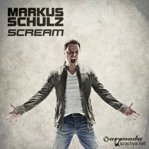 Markus Schulz - Scream (Incl. Bonus Tracks Edition) (2012)
