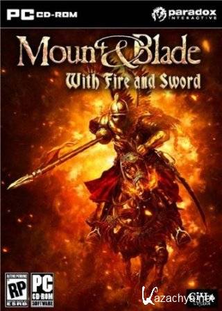 Mount & Blade: With Fire and Sword /   :    (2011/ENG/Repack by KaOs)