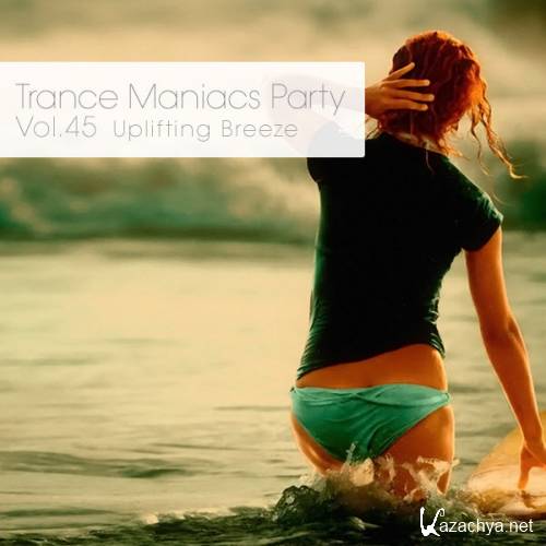 Trance Maniacs Party: Uplifting Breeze #45 (2012)