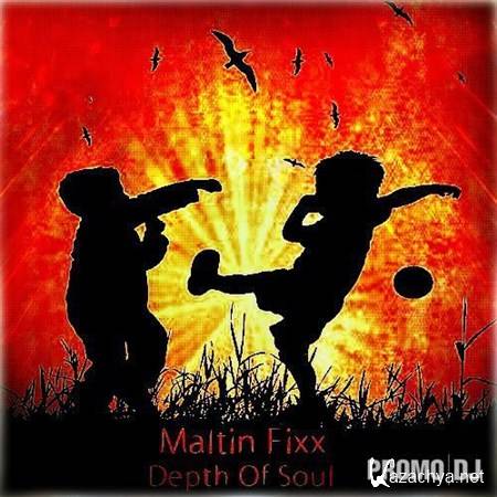 Maltin Fixx - Depth Of Soul (2012)