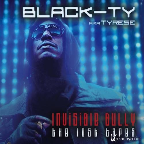 Tyrese  Invisible Bully Lost Tapes (Official Mixtape) (2012)