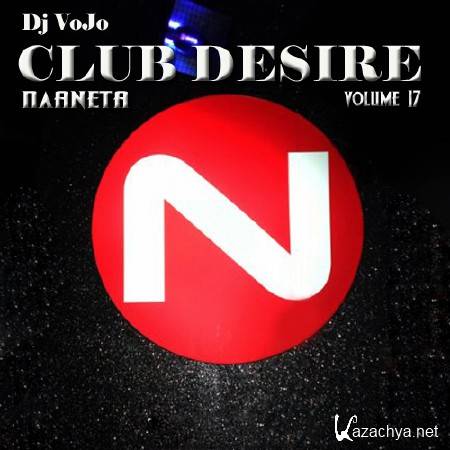 Dj VoJo - CLUB DESIRE vol. 17: N (2012)