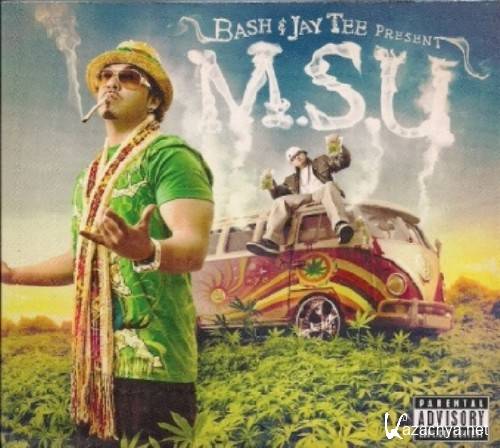 Baby Bash & Jay Tee - Bash & Jay Tee present M.S.U. (2012)