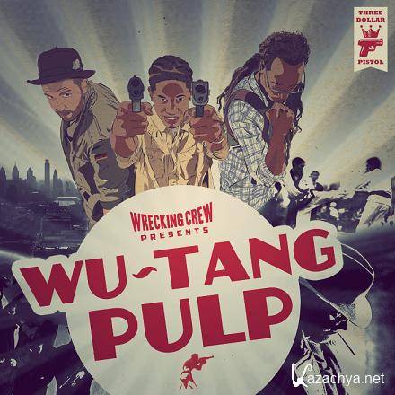 Wrecking Crew Presents: Wu-Tang Pulp (2012)