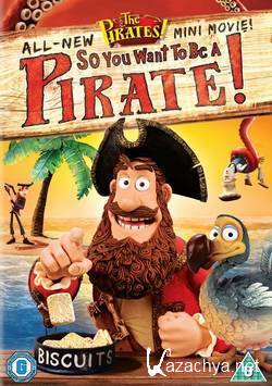    ? / The Pirates! So You Want To Be A Pirate! (2012) DVDRip
