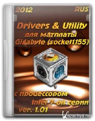Drivers&Utility   Gigabyte (socket1155)   Intel 7-  1.0 
