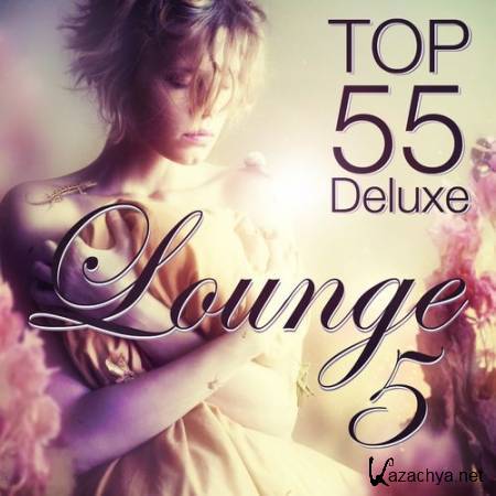 VA - Lounge Top 55 Deluxe Vol.5 (2012)