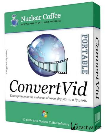 Nuclear Coffee ConvertVid v 2.0.0.38 portable ML/Rus