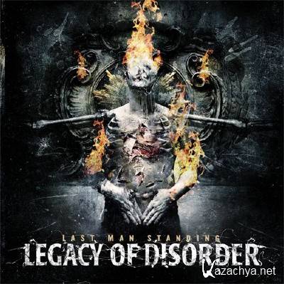 Legacy Of Disorder - Last Man Standing (2012)