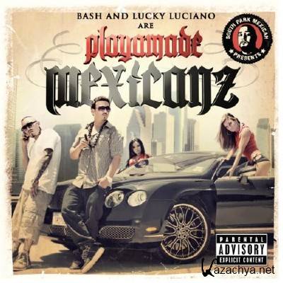Baby Bash & Lucky Luciano - Playamade Mexicanz (2012)
