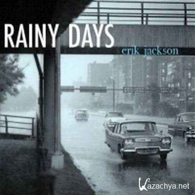 Erik Jackson - Rainy Days (2012)