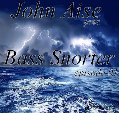 John Aise - Bass Snorter 01