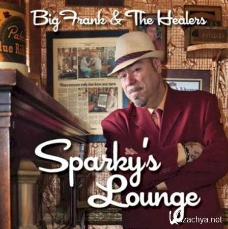 Big Frank & The Healers - Sparky's Lounge (2012)