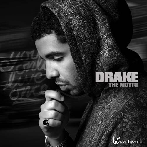 Drake - The Motto (2012)