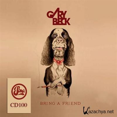 Gary Beck - Bring A Friend (2012)