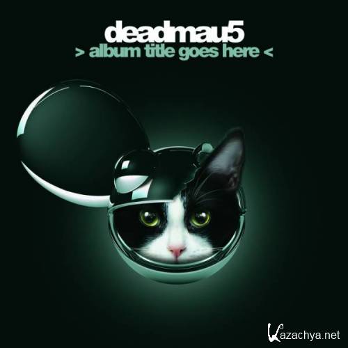 Deadmau5 - Album Title Goes Here (Album)