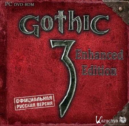  3 -   / Gothic 3 - Enhanced Edition (2012/RUS/RePack)