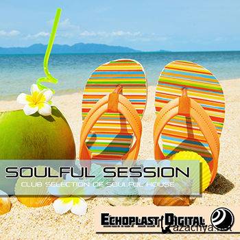 Soulfoul Session (Club Selection Of Soulful House) (2012)