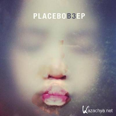 Placebo - B3 [EP] (2012)