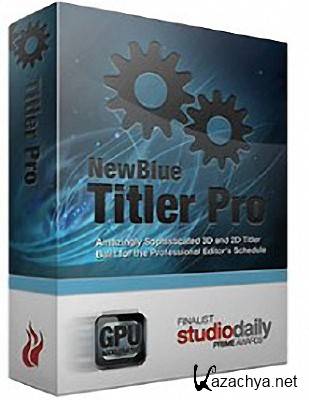 NewBlue Titler Pro v2.0 build 120924 with NewBlue Starter Pack v3.0 [English] + Crack