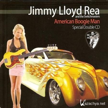 Jimmy Lloyd Rea and the Switchmasters - American Boogie Man (2012)