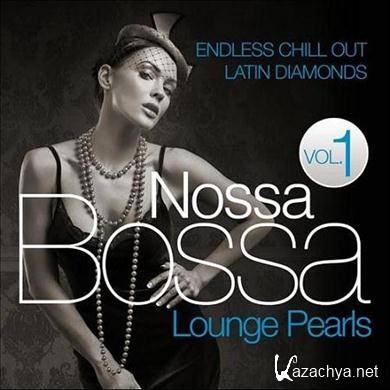 VA - Bossa Nossa Lounge Pearls Vol.1: Endless Chill Out Latin Diamonds (2012).MP3