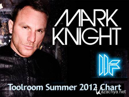 Mark Knight Toolroom Summer 2012 Chart (2012)