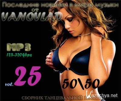 VA -       Vanovlad 50/50 vol.25 (2012)