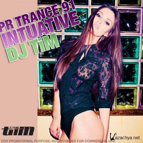 DJ TIM - PR Trance 91 INTUATIVE (2012)