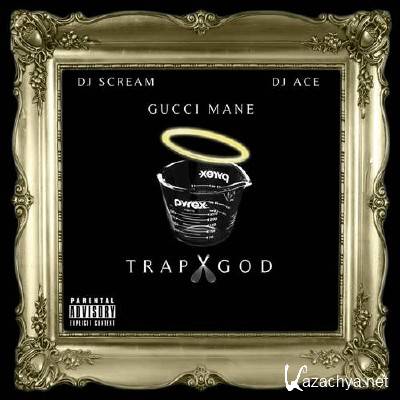 Gucci Mane - Trap God (2012)