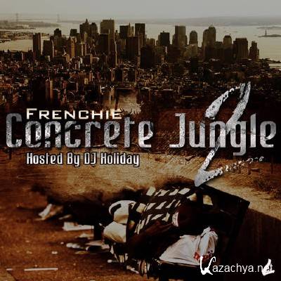 Frenchie - Concrete Jungle 2 (2012)