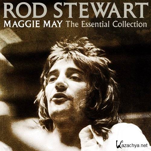Rod Stewart. Maggie May - The Essential Collection (2012) [2CD]