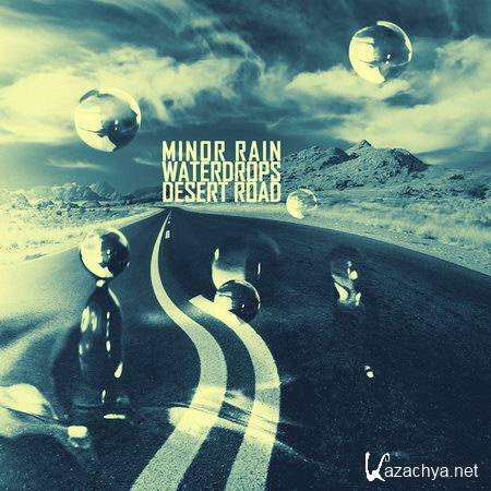 Minor Rain - Waterdrops / Desert Road (2012)