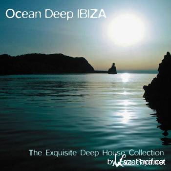 Ocean Deep Ibiza (The Exquisite Deep House Collection By Eva Pacifico) (2012)