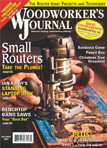Woodworker's Journal - December 2012 (PDF)