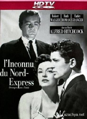 ���������� � ������ / Strangers on a Train (1951) HDTVRip 720p / HDTVRip