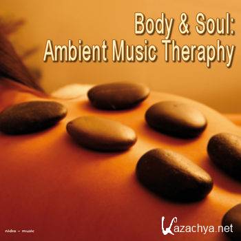 Body & Soul: Ambient Music Theraphy (2012)