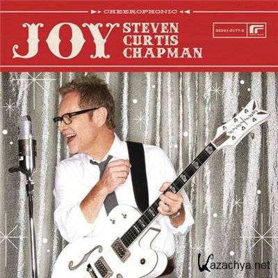 Steven Curtis Chapman - Joy (2012)