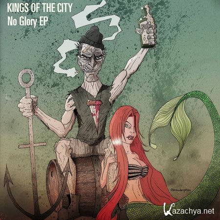 Kings Of The City - No Glory EP (2012)